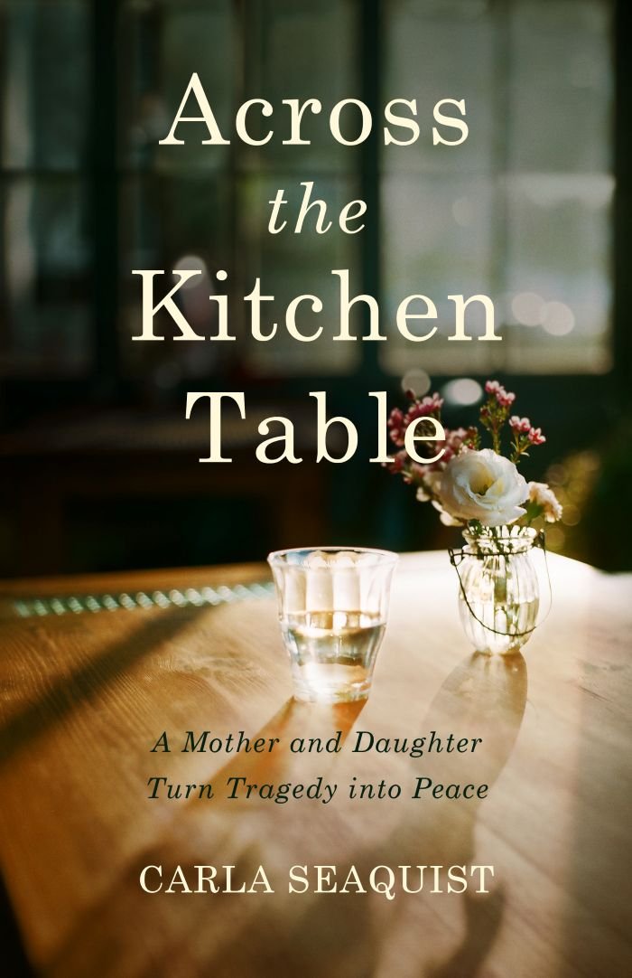Across the Kitchen Table by Carla Seaquist: A Deep Dive into the Heart of Family Estrangement